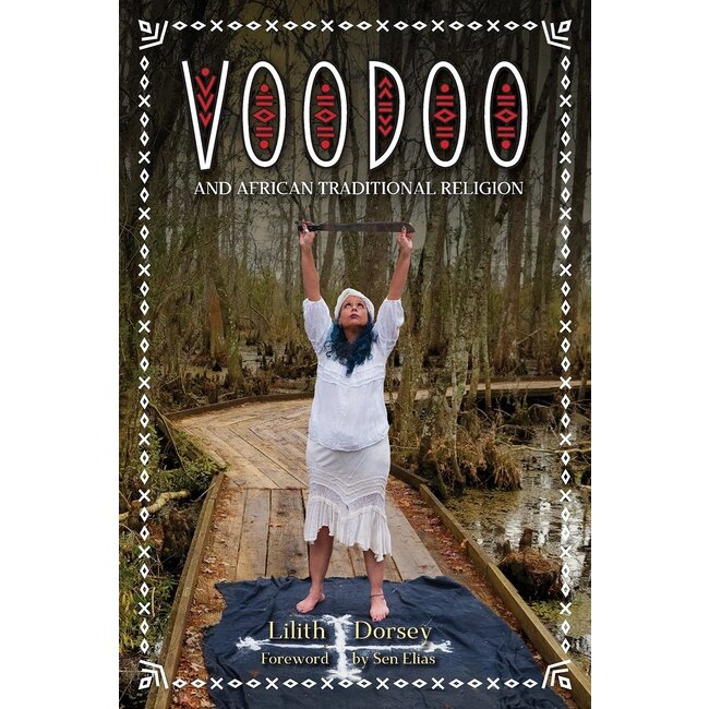 Voodoo and African Traditional Religion - by Lilith Dorsey - Signed Copy