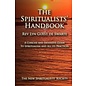 Createspace Independent Publishing Platform The Spiritualists' Handbook: A Concise and Extensive Guide to Spiritualism and All Its Practices - by Lyn Guest de Swarte