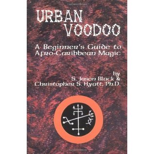New Falcon Publications Urban Voodoo: A Beginners Guide to Afro-Caribbean Magic - by S. Jason Black and Christopher S. Hyatt