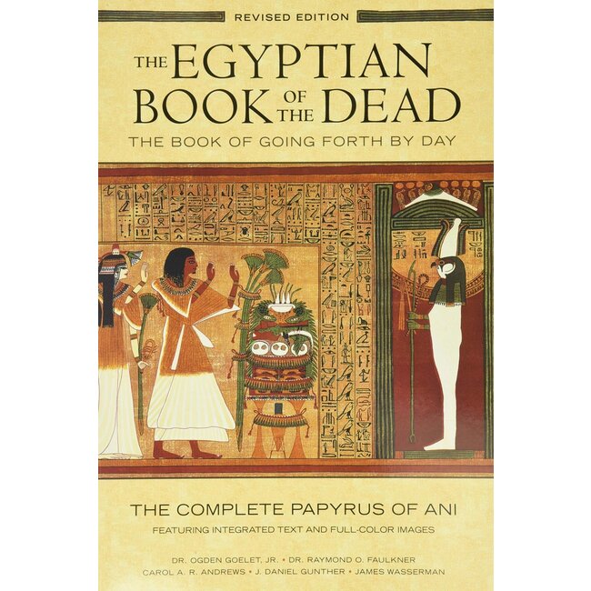 The Egyptian Book of the Dead: The Book of Going Forth by Day the Complete Papyrus of Ani Featuring Integrated Text and Fill-Color Images (History Books, Egyptian Mythology Books, History of Ancient Egypt) - by Raymond Faulkner