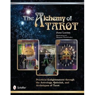 Schiffer Publishing The Alchemy of Tarot: Practical Enlightenment Through the Astrology, Qabalah, & Archetypes of Tarot