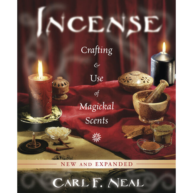 Incense: Crafting & Use of Magickal Scents - by Carl F. Neal