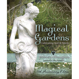 Llewellyn Publications Magical Gardens: Cultivating Soil & Spirit - by Patricia Monaghan