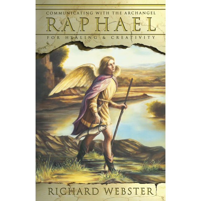 Raphael: Communicating with the Archangel for Healing & Creativity (Angels Series) - by Richard Webster