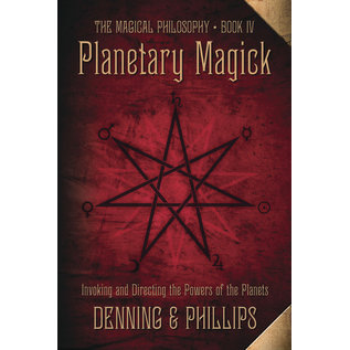 Llewellyn Publications Planetary Magick: Invoking and Directing the Powers of the Planets - by Melita Denning and Osborne Phillips