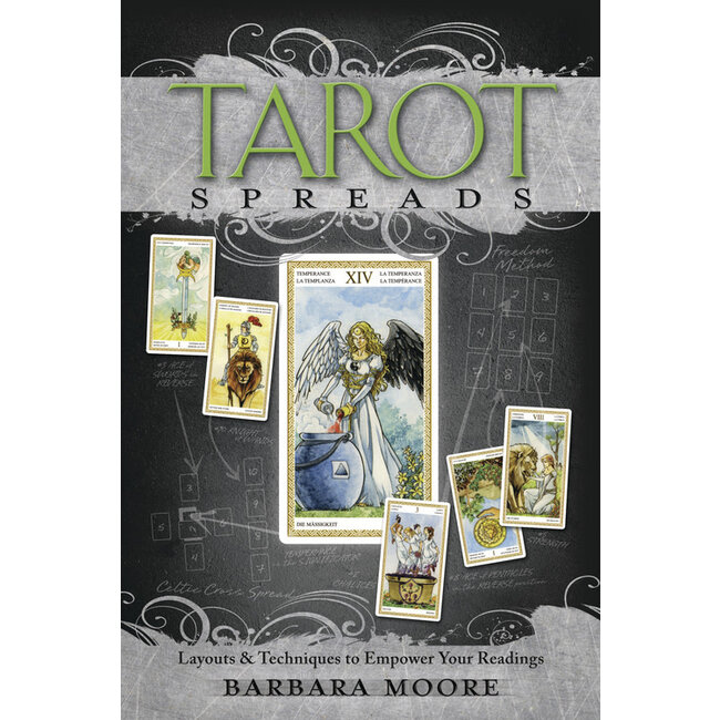 Tarot Spreads: Layouts & Techniques to Empower Your Readings - by Barbara Moore