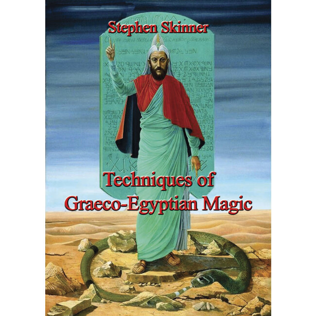 Techniques of Graeco-Egyptian Magic - by Stephen Skinner