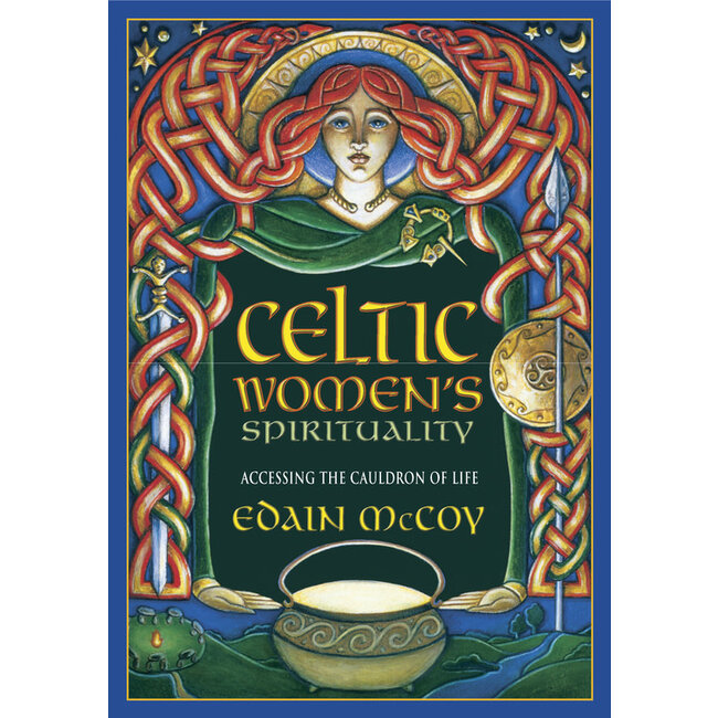 Celtic Women's Spirituality: Accessing the Cauldron of Life - by Edain McCoy