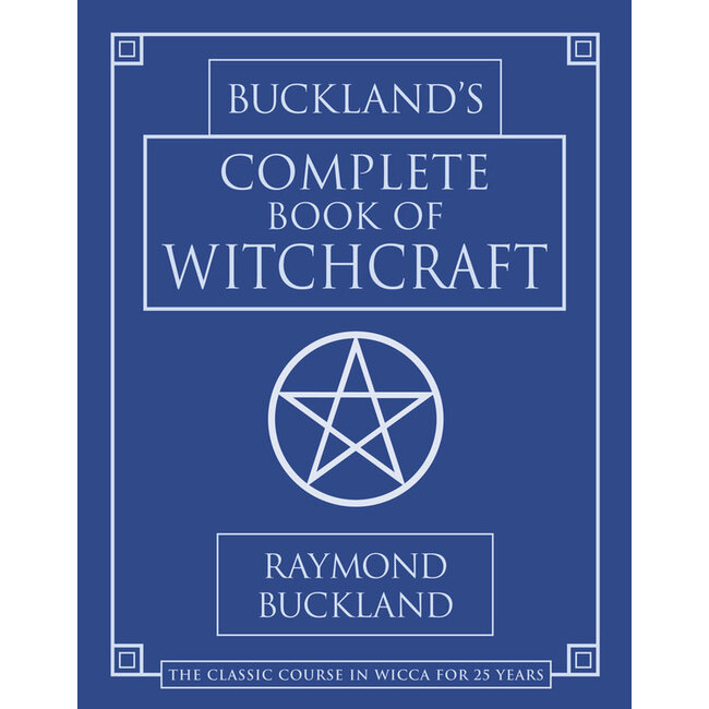Buckland's Complete Book of Witchcraft - by Raymond Buckland