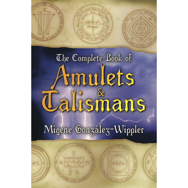 The Complete Book of Amulets & Talismans - by Migene González-Wippler