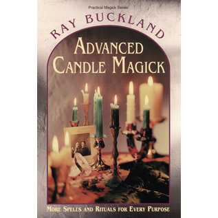 Llewellyn Publications Advanced Candle Magick: More Spells and Rituals for Every Purpose - by Raymond Buckland