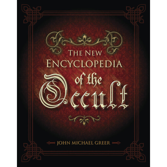 The New Encyclopedia of the Occult - by John Michael Greer