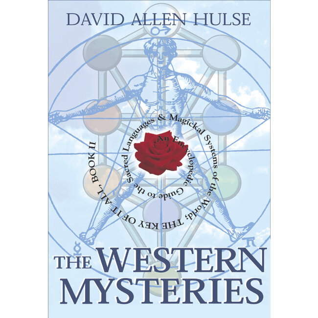 The Western Mysteries: An Encyclopedic Guide to the Sacred Languages & Magickal Systems of the World : The Key of It All - by David Allen Hulse