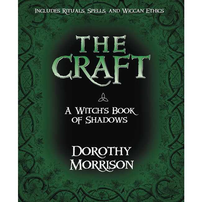 The Craft - a Witch's Book of Shadows - by Dorothy Morrison