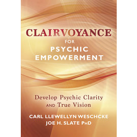 Llewellyn Publications Clairvoyance for Psychic Empowerment: The Art & Science of "Clear Seeing" Past the Illusions of Space & Time & Self-Deception