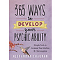 Llewellyn Publications 365 Ways to Develop Your Psychic Ability: Simple Tools to Increase Your Intuition and Clairvoyance - by Alexandra Chauran