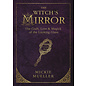Llewellyn Publications The Witch's Mirror: The Craft, Lore & Magick of the Looking Glass - by Mickie Mueller