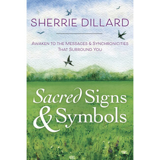 Llewellyn Publications Sacred Signs & Symbols: Awaken to the Messages & Synchronicities That Surround You