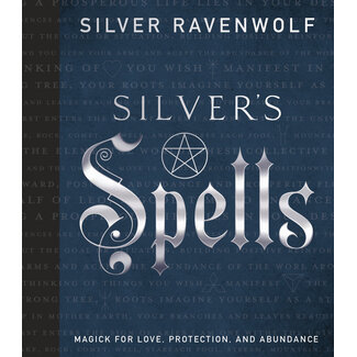 Llewellyn Publications Silver's Spells: Magick for Love, Protection, and Abundance