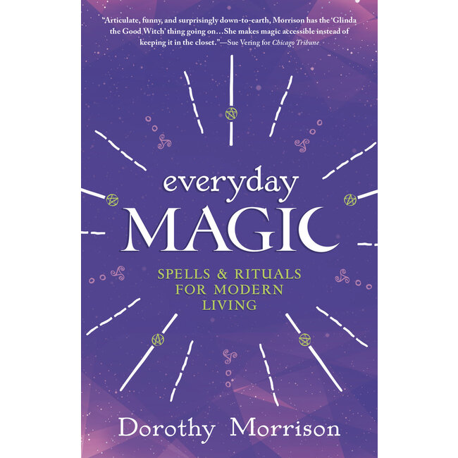 Everyday Magic: Spells & Rituals for Modern Living - by Dorothy Morrison