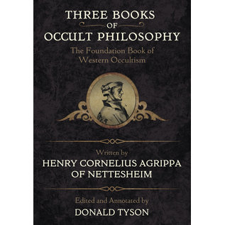 Llewellyn Publications Three Books of Occult Philosophy - by Henry C. Agrippa and Donald Tyson
