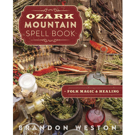 Llewellyn Publications Ozark Mountain Spell Book: Folk Magic & Healing