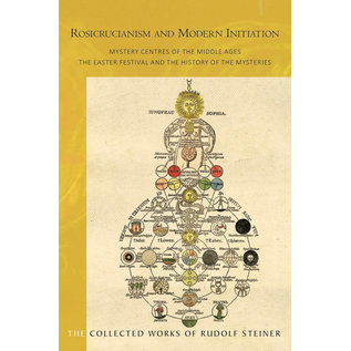 Rudolf Steiner Press Rosicrucianism and Modern Initiation: Mystery Centres of the Middle Ages: The Easter Festival and the History of the Mysteries (Cw 233a) (Enlarged) - by Rudolf Steiner