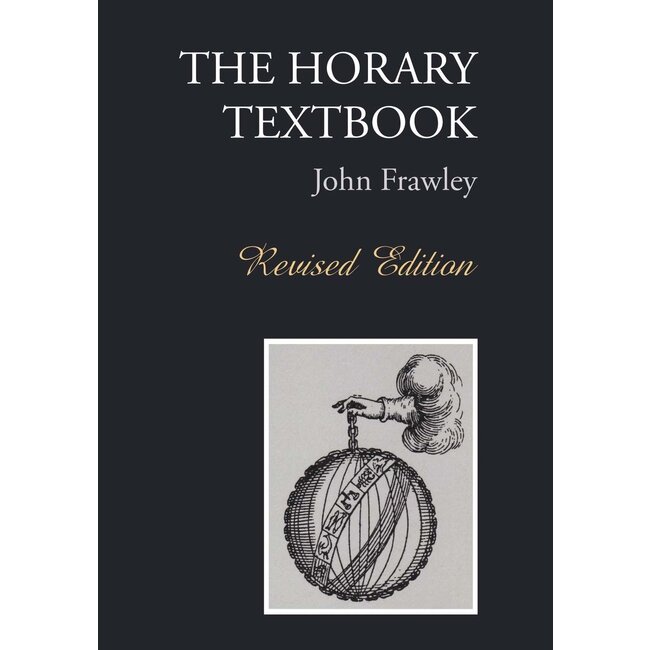 The Horary Textbook - Revised Edition (Revised) - by John Frawley