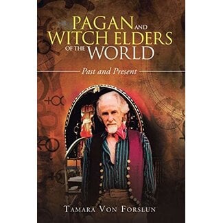 Xlibris Au Pagan and Witch Elders of the World: Past and Present