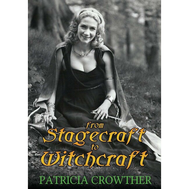 From Stagecraft to Witchcraft - by Patricia Crowther