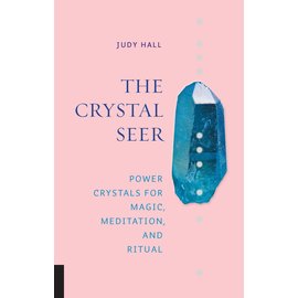 Fair Winds Press (MA) The Crystal Seer: Power Crystals for Magic, Meditation & Ritual