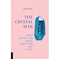 Fair Winds Press (MA) The Crystal Seer: Power Crystals for Magic, Meditation & Ritual - by Judy Hall