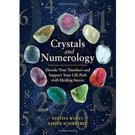 Earthdancer Books Crystals and Numerology: Decode Your Numbers and Support Your Life Path with Healing Stones