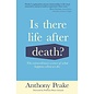 Sirius Entertainment Is There Life After Death?: The Extraordinary Science of What Happens When We Die - by Anthony Peake