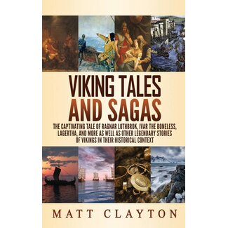 Refora Publications Viking Tales and Sagas: The Captivating Tale of Ragnar Lothbrok, Ivar the Boneless, Lagertha, and More as well as Other Legendary Stories of V