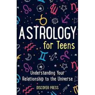 Gtm Press LLC Astrology for Teens: Understanding Your Relationship to the Universe