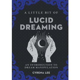 Sterling Publishing (NY) A Little Bit of Lucid Dreaming, 27: An Introduction to Dream Manipulation