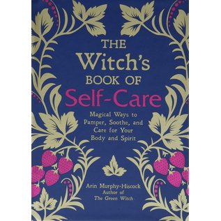Adams Media Corporation The Witch's Book of Self-Care: Magical Ways to Pamper, Soothe, and Care for Your Body and Spirit - by Arin Murphy-Hiscock