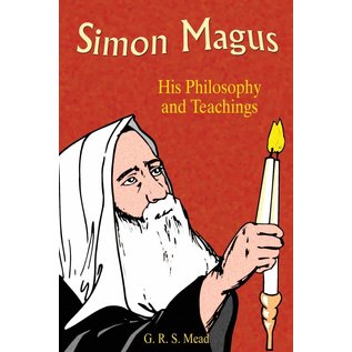 Book Tree Simon Magus: His Philosophy and Teachings - by G. R. S. Mead and Paul Tice
