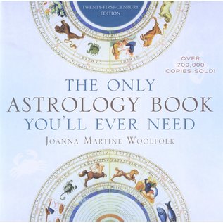 Taylor Trade Publishing The Only Astrology Book You'll Ever Need (Twenty-First-Century) - by Joanna Martine Woolfolk