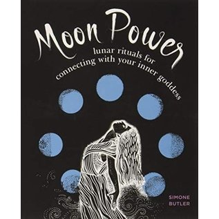 Fair Winds Press (MA) Moon Power: Lunar Rituals for Connecting with Your Inner Goddess - by Simone Butler