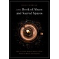 Fair Winds Press (MA) The Book of Altars and Sacred Spaces: How to Create Magical Spaces in Your Home for Ritual and Intention - by Anjou Kiernan