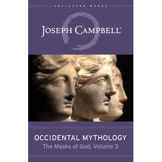 New World Library Occidental Mythology (the Masks of God, Volume 3) - by Joseph Campbell and New World Library