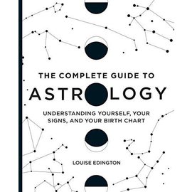 Rockridge Press The Complete Guide to Astrology: Understanding Yourself, Your Signs, and Your Birth Chart