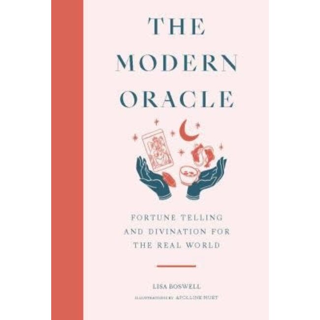 The Modern Oracle: Fortune Telling and Divination for the Real World - by Lisa Boswell