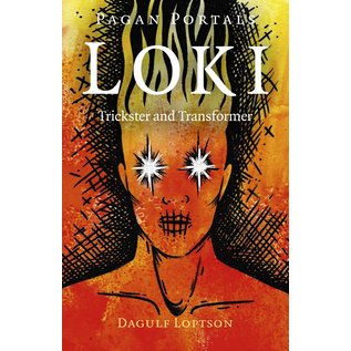 Moon Books Pagan Portals - Loki: Trickster and Transformer - by Dagulf Loptson