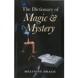 John Hunt Publishing The Dictionary of Magic and Mystery: The Definitive Guide to the Mysterious, the Magical and the Supernatural