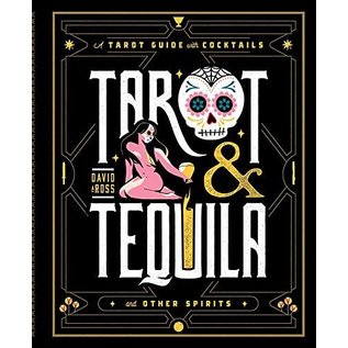 Tiller Press Tarot & Tequila: A Tarot Guide with Cocktails - by David A Ross