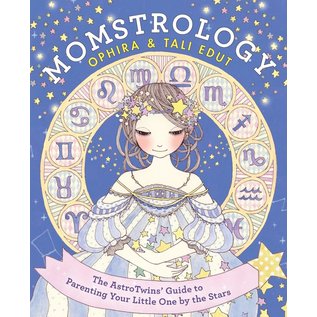 It Books Momstrology: The Astrotwins' Guide to Parenting Your Little One by the Stars - by Ophira Edut and Tali Edut