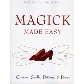 HarperOne Magick Made Easy: Charms, Spells, Potions and Power